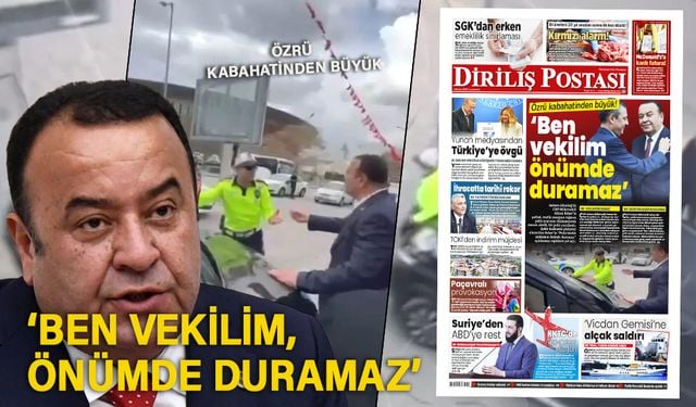‘Ben vekilim, önümde duramaz’