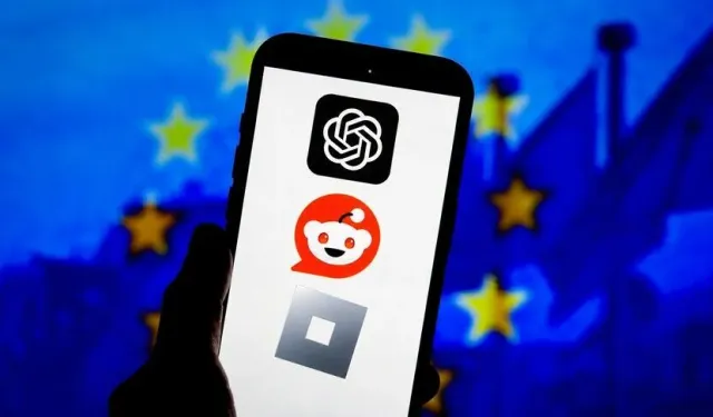 AB, ChatGPT, Reddit ve Roblox'u daha sıkı dijital kurallara tabi tutacak