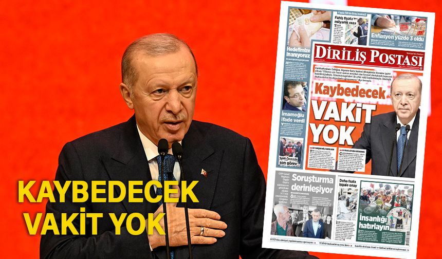 Kaybedecek vakit yok