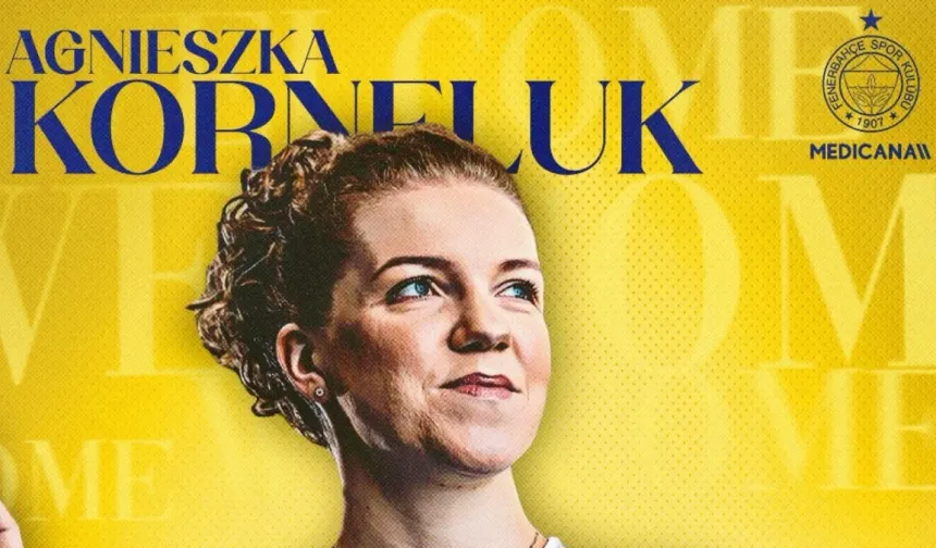 Agnieszka Korneluk, resmen Fenerbahçe'de