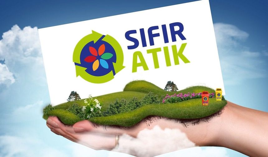 Sıfır Atık Projesiyle 270 milyar enerji tasarrufu sağlandı!
