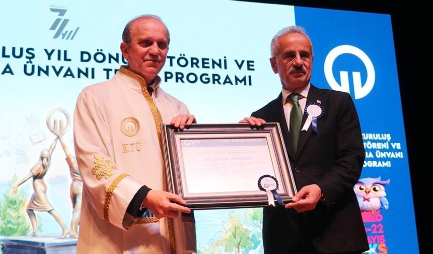 Bakan Uraloğlu'na KTÜ'den fahri doktora ünvanı