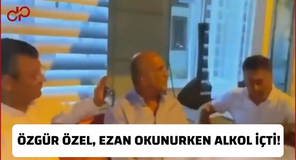 Özgür Özel ve arkadaşları, ezan okunurken alkol tüketmeye devam etti... İşte o anlar!